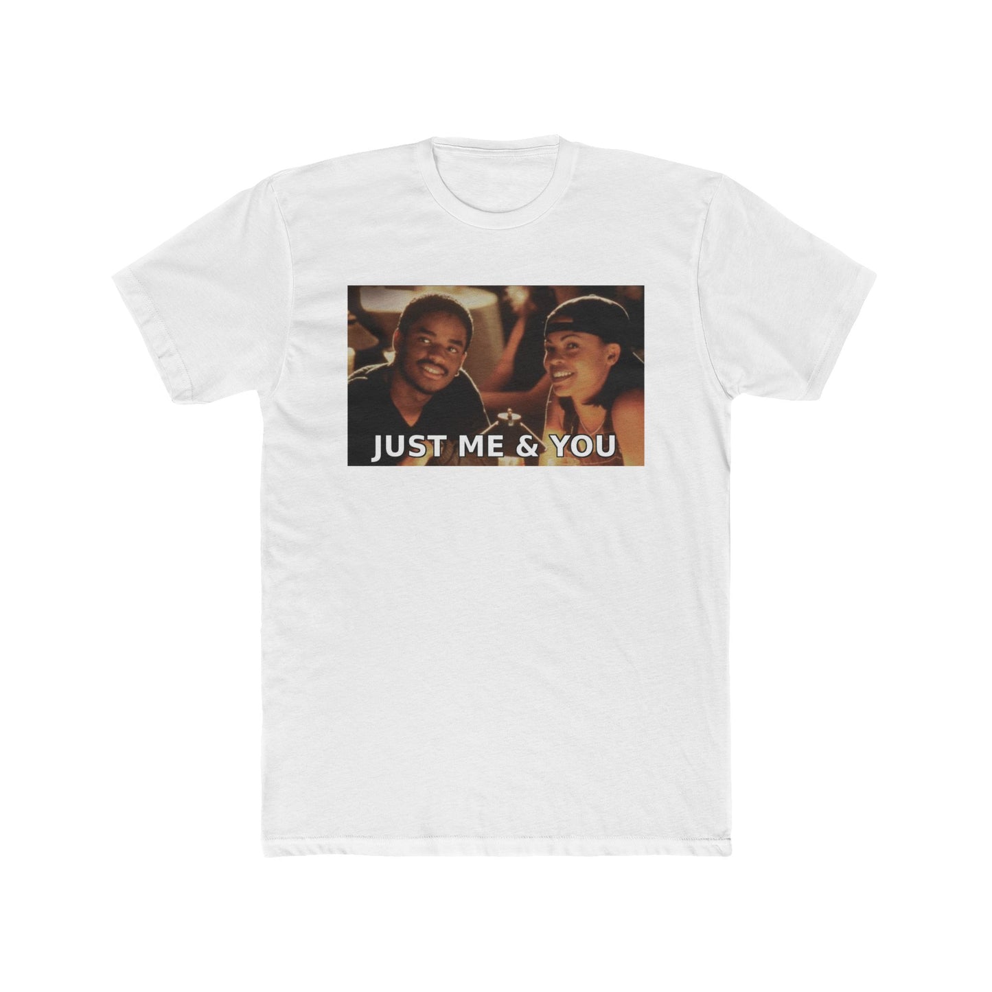 Just Me & You Tee