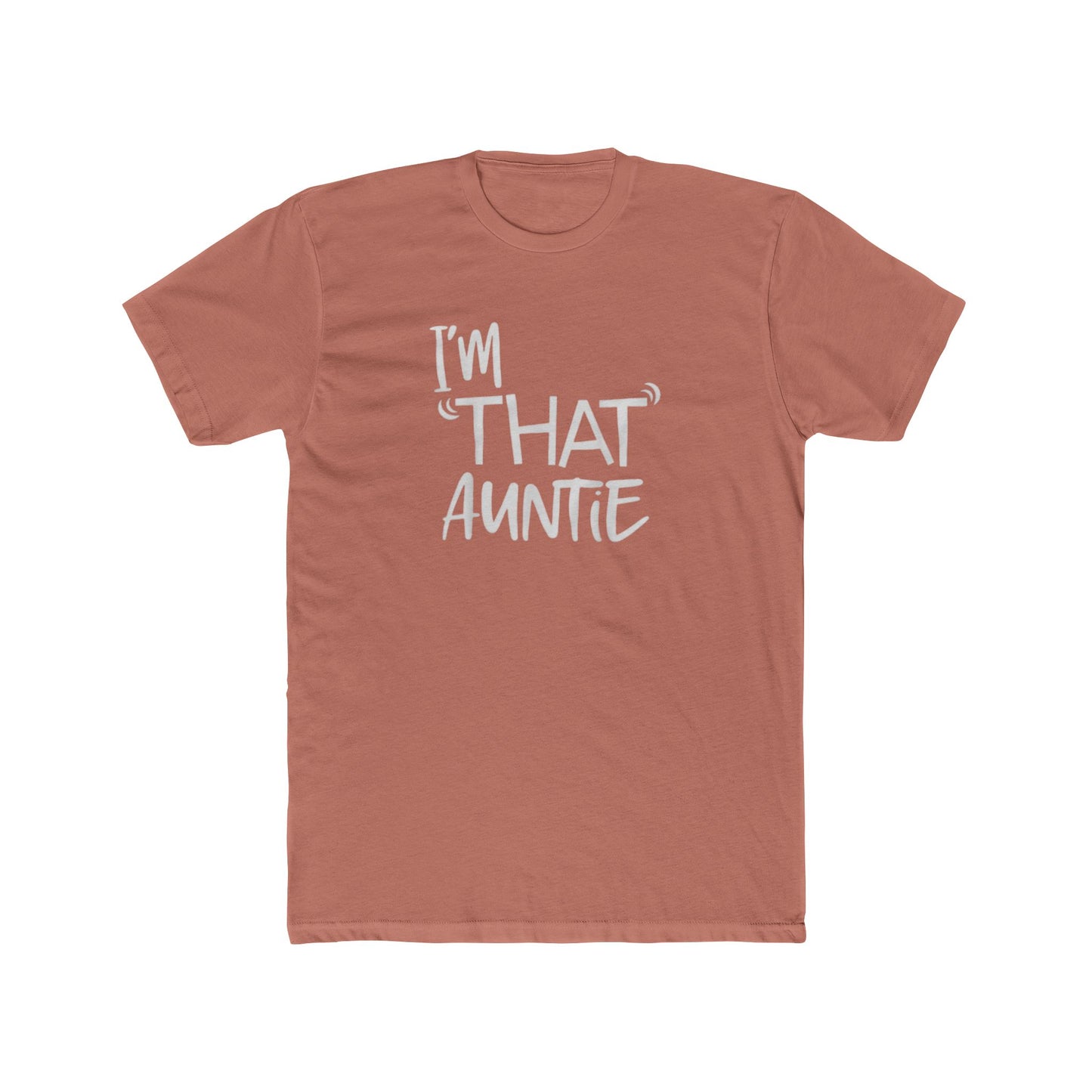 I'm That Auntie T-Shirt — Funny Aunt Tee, Casual Cotton Crew for Moms & Aunts, Gift for Mother's Day/Birthday