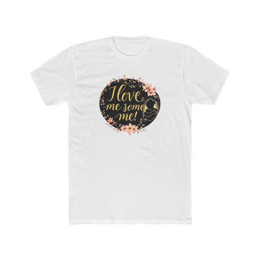 I Love Me Some Me Floral Tee