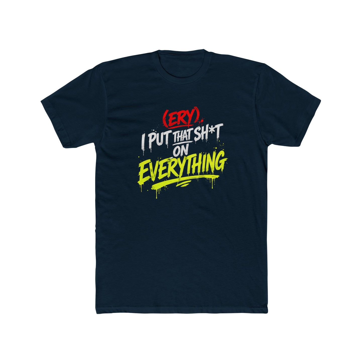 (Ery) I Put This Shit On Everything" — Retro Neon Graphic T-Shirt