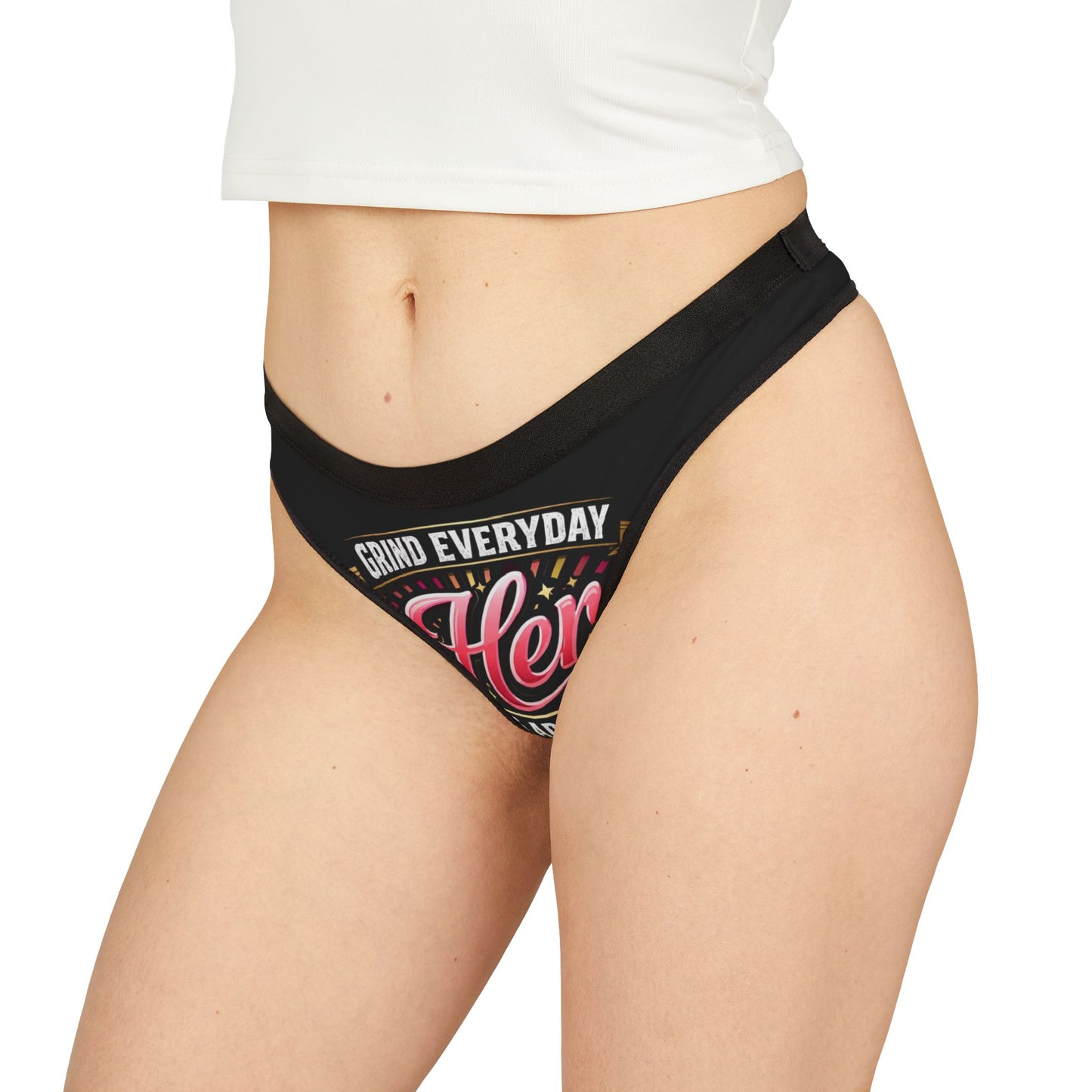 Women's Thong – "Grind Everyday Her" Motivational Graphic