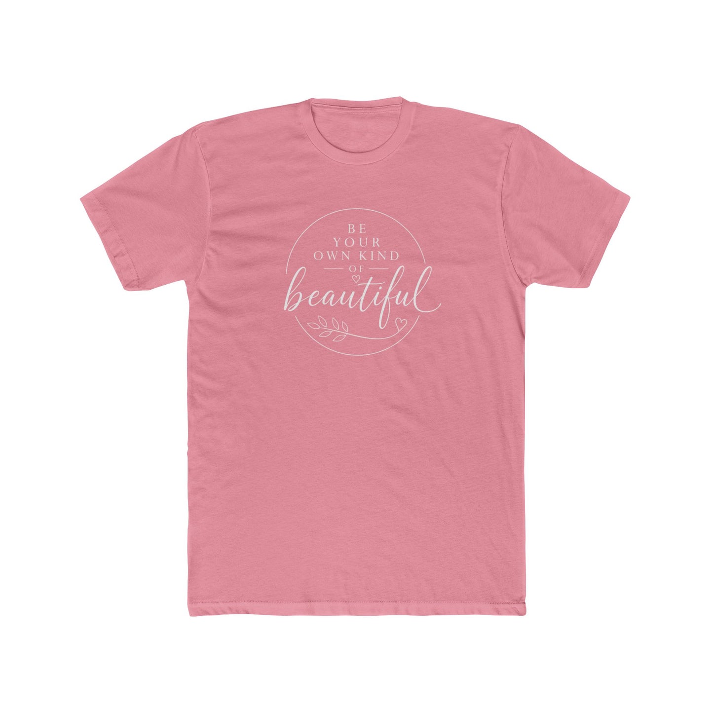 "Be Your Own Kind of Beautiful" Inspirational Graphic Shirt