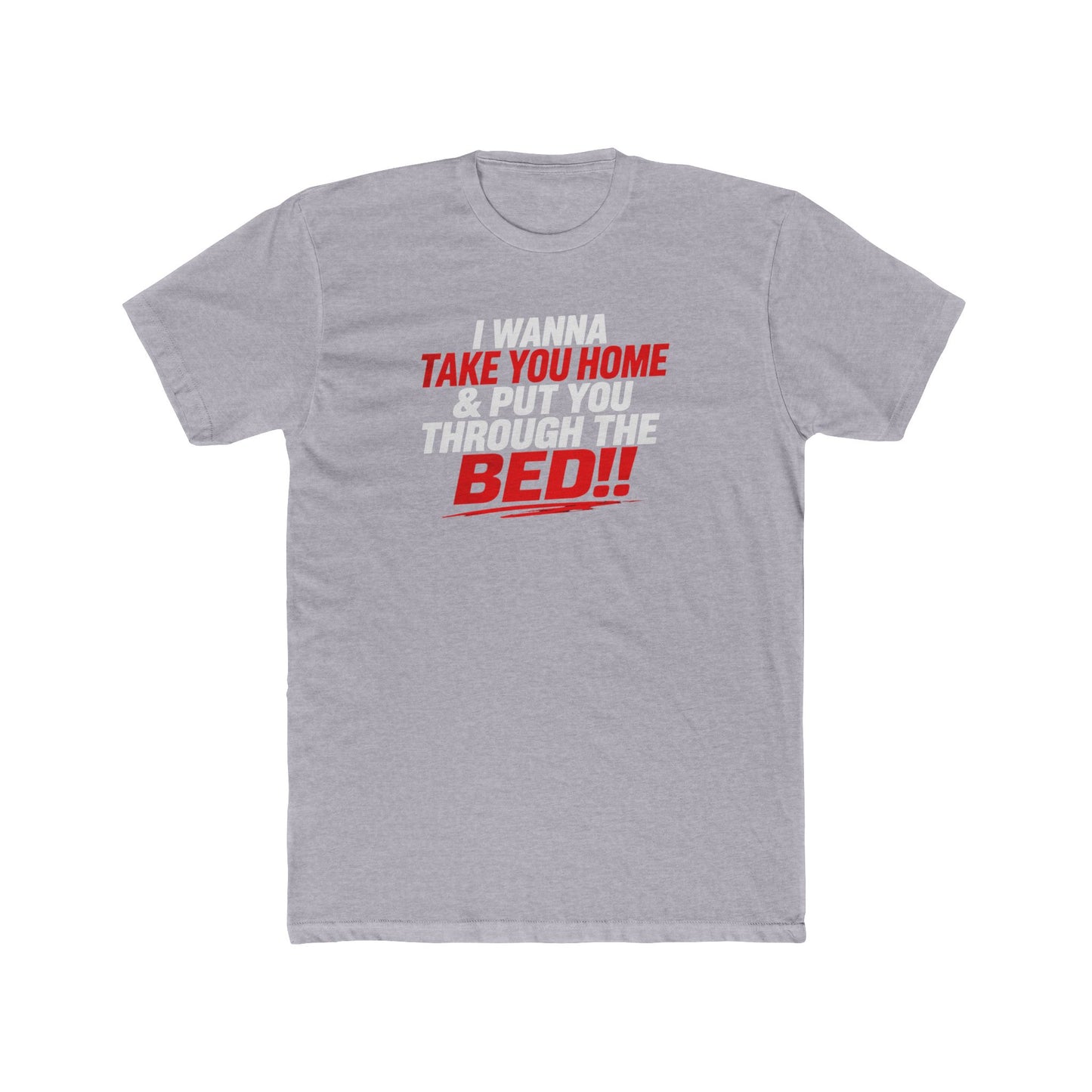 Take You Home to Bed!! Tee — Funny Sleep & Flirty Graphic T‑Shirt