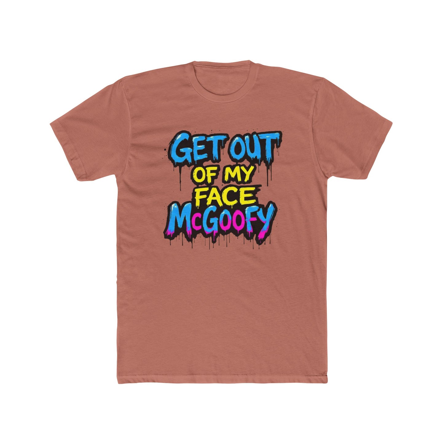 Graphic Tee — "Get Out of My Face McGoofy" Colorful Street-Style T-Shirt