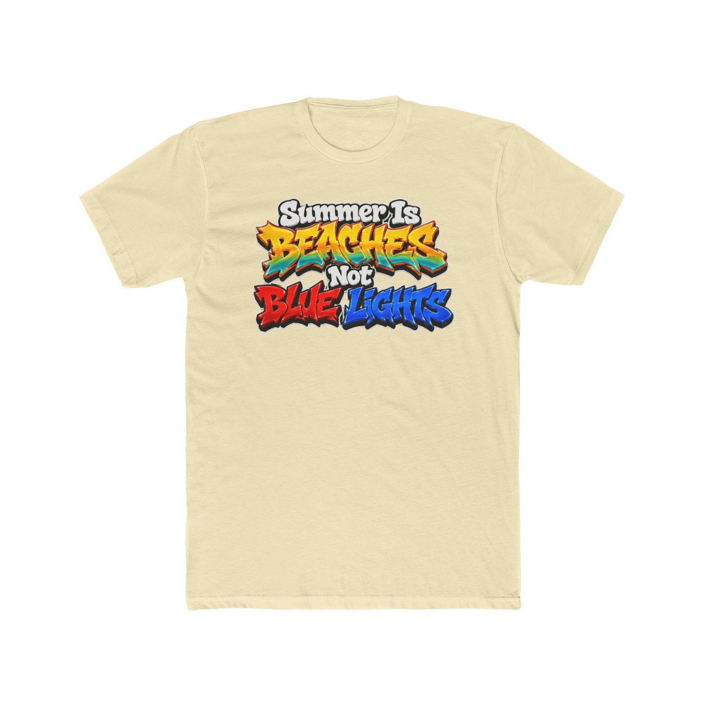 Summer Is Beaches Not Blue Lights T‑Shirt