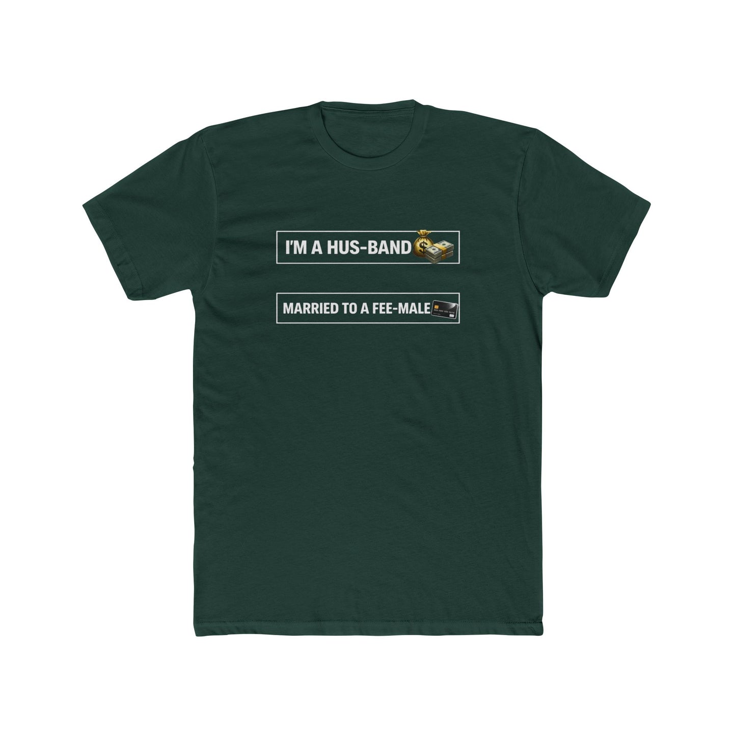 Husband Tee — "I’m a Hus-band, Married to a Fee-male" Funny Marriage Joke T-Shirt