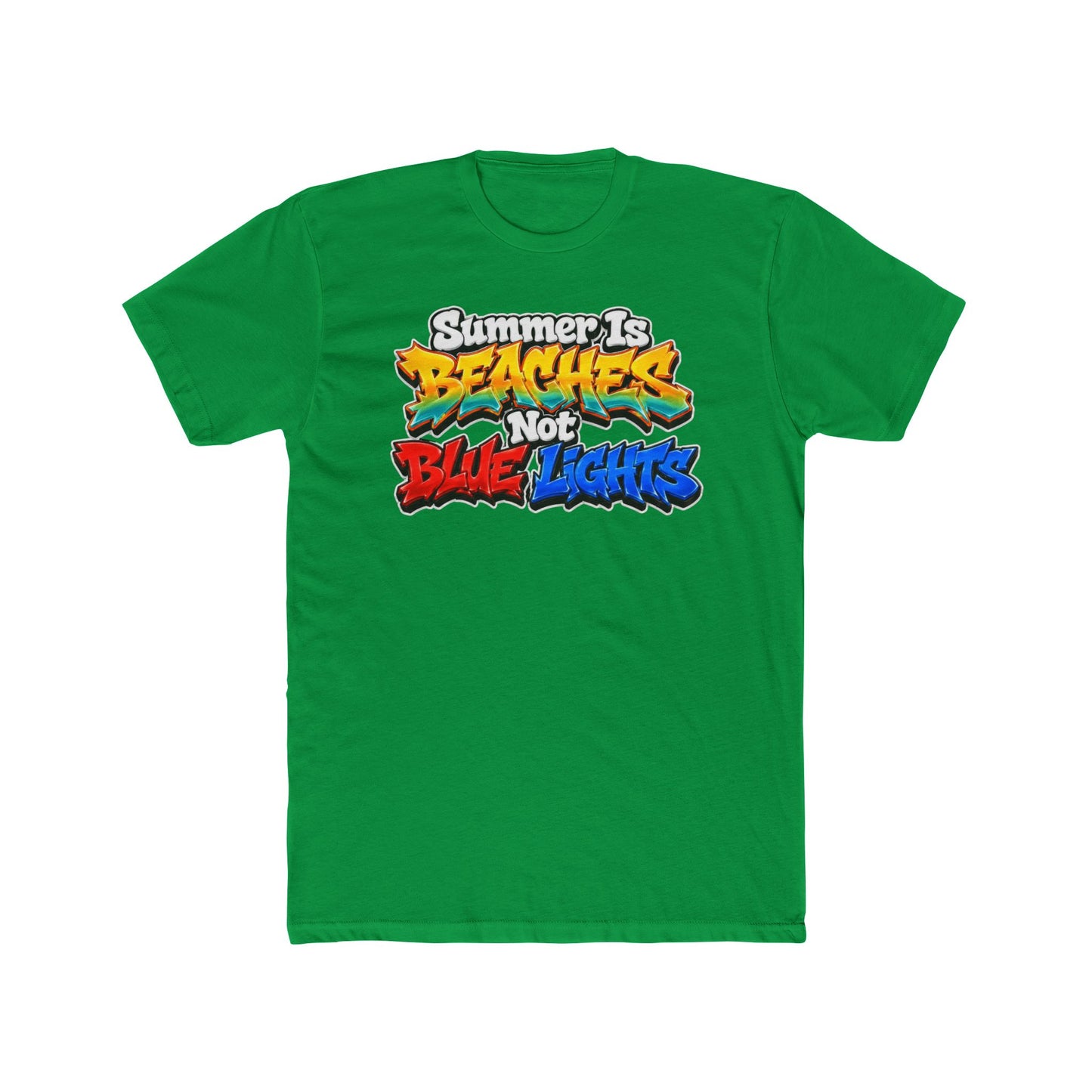 Summer Is Beaches Not Blue Lights T‑Shirt