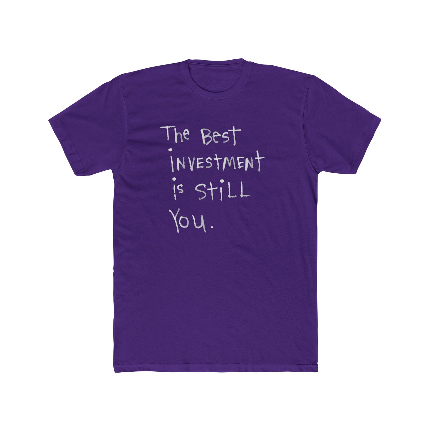 Crew Tee — “The Best Investment Is Still You” Inspirational Graphic T-Shirt