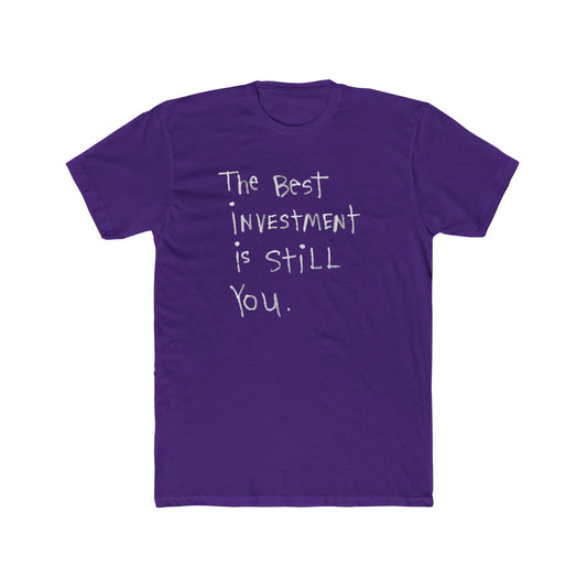Crew Tee — “The Best Investment Is Still You” Inspirational Graphic T-Shirt