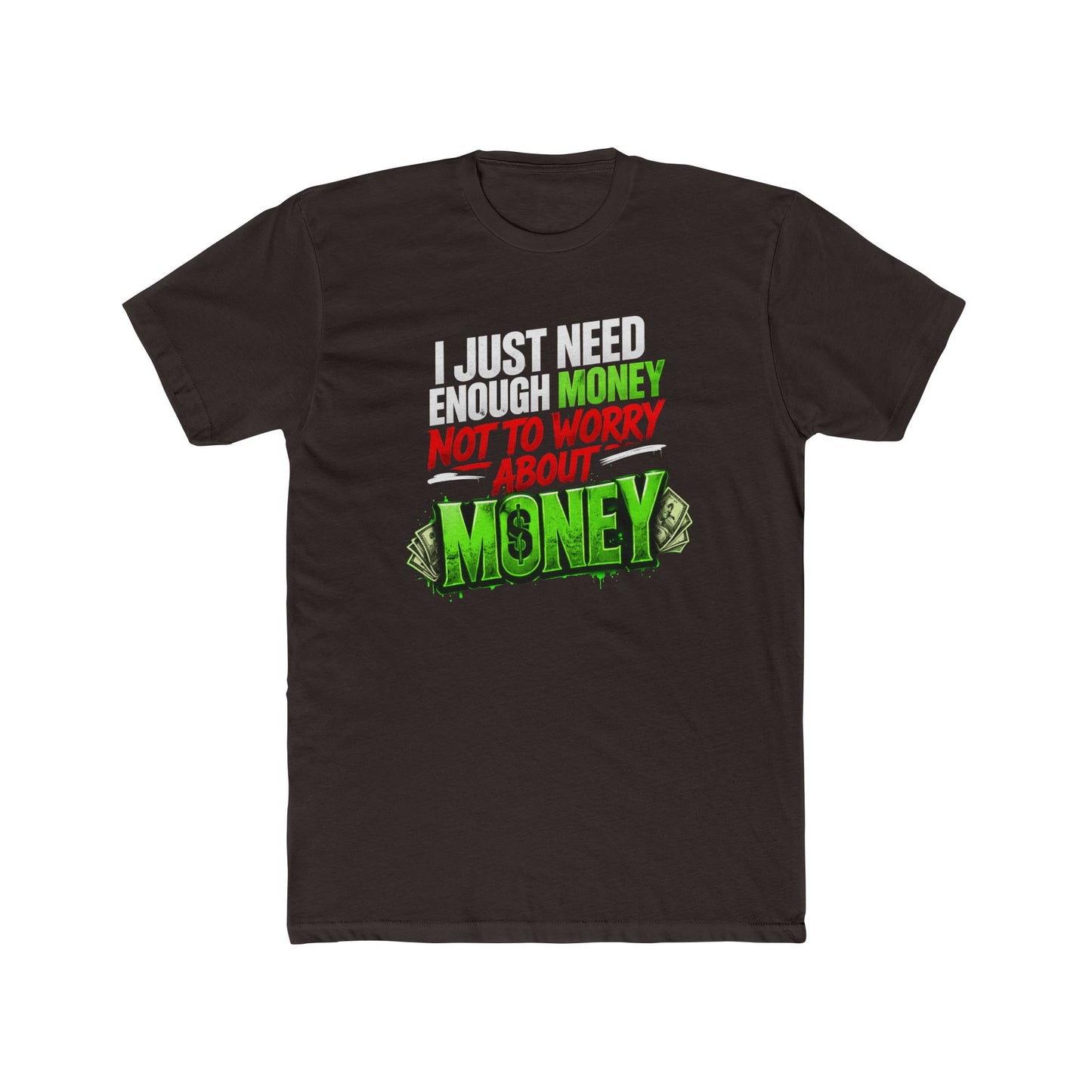 Money Mindset Tee — "Not to Worry About Money" Graphic T-Shirt