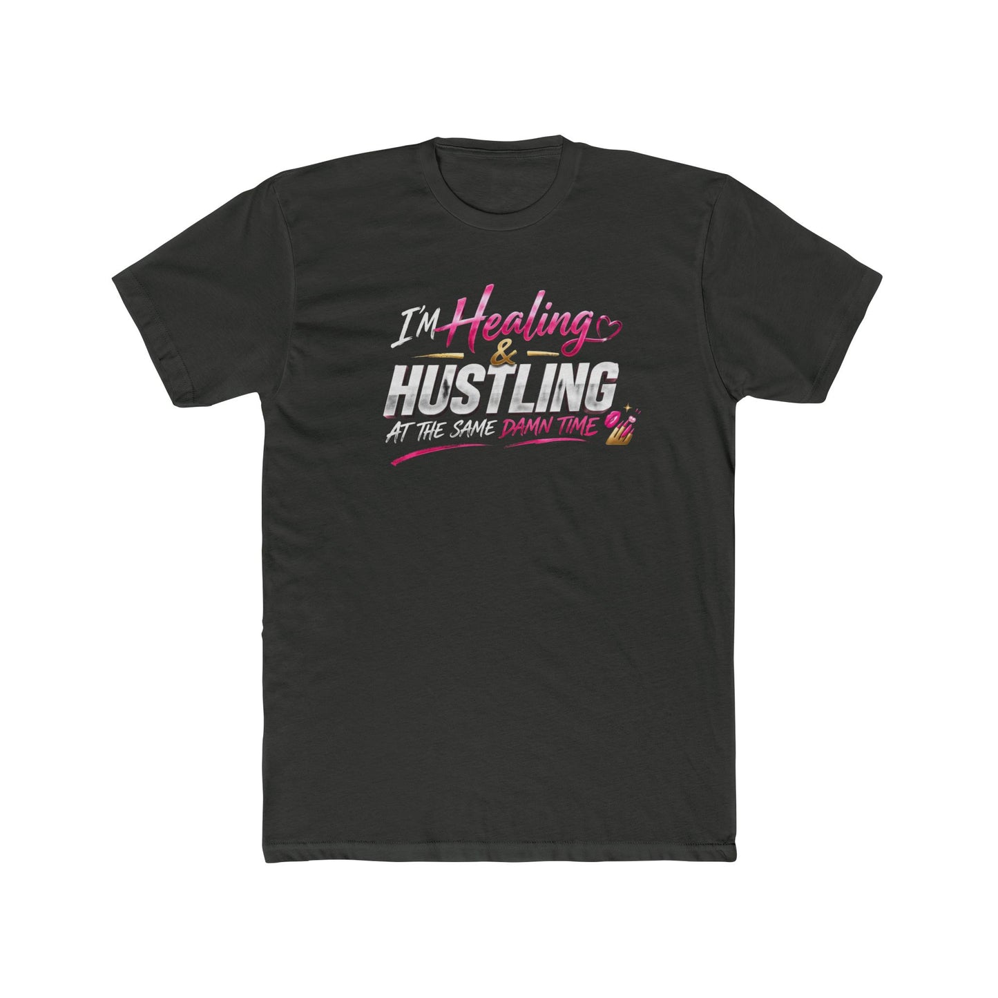 Healing Hustle Tee — "Healings & Hustling Down Time" Inspirational Graphic Tee