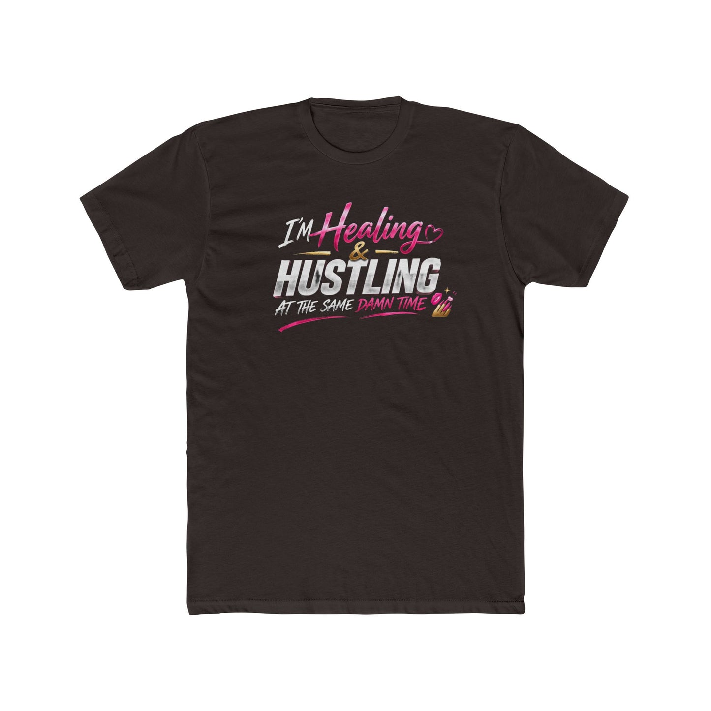 Healing Hustle Tee — "Healings & Hustling Down Time" Inspirational Graphic Tee