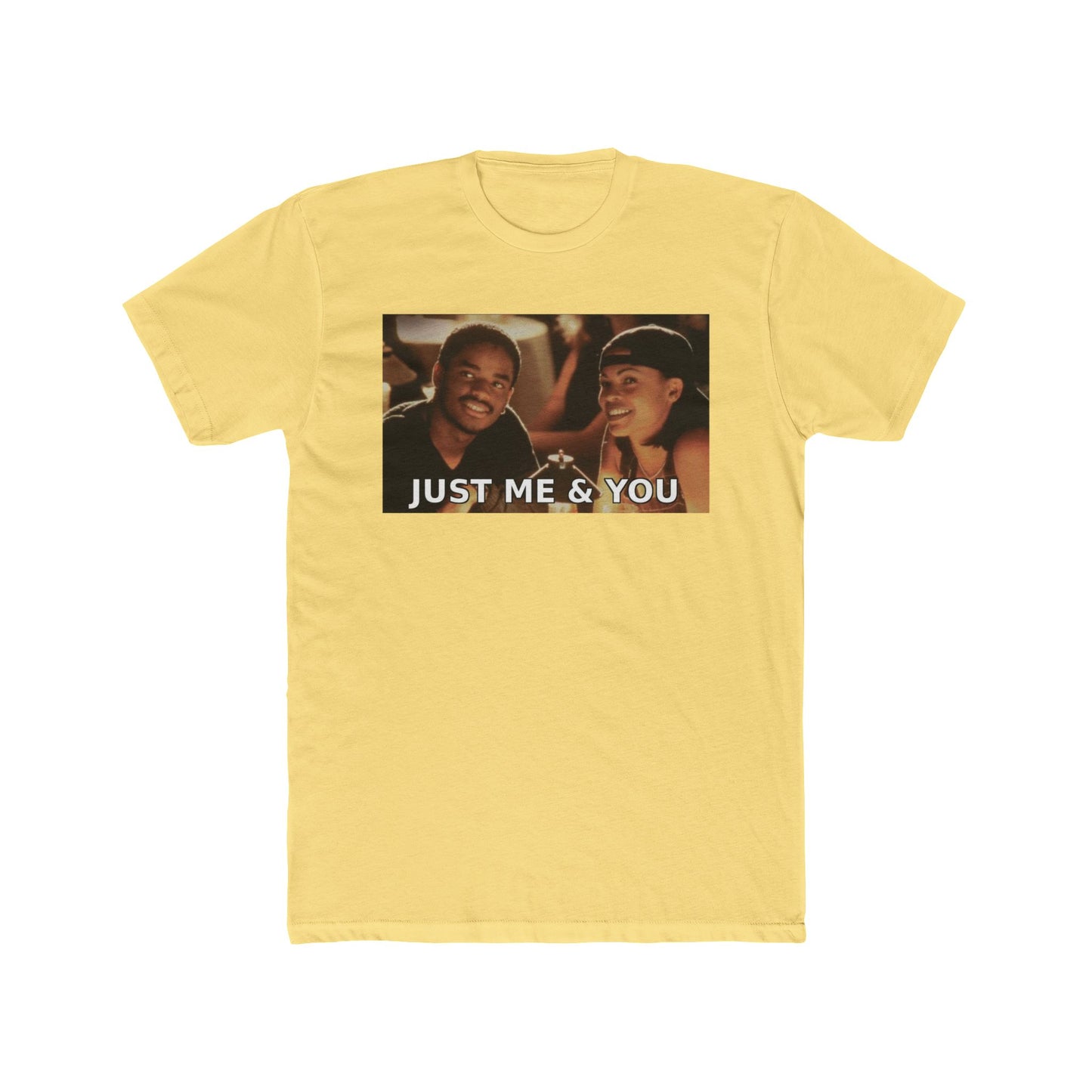 Just Me & You Tee