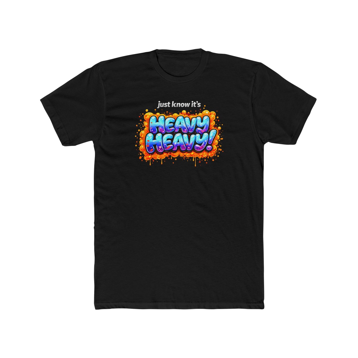 It's Just Heavy! Graphic Tee — Funny Weightlifting Gym Shirt