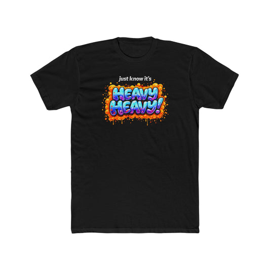 It's Just Heavy! Graphic Tee — Funny Weightlifting Gym Shirt