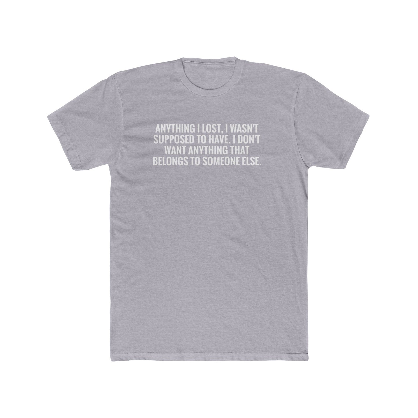 Anything I Lost I Wasn’t Supposed To Have T-Shirt — Vintage Rust Crew Tee with Bold White Text
