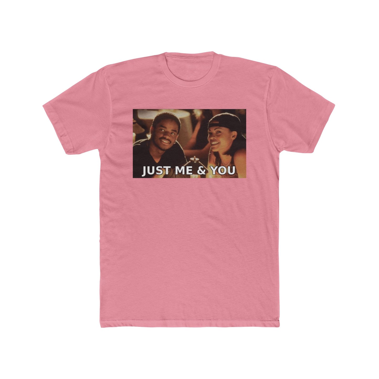 Just Me & You Tee