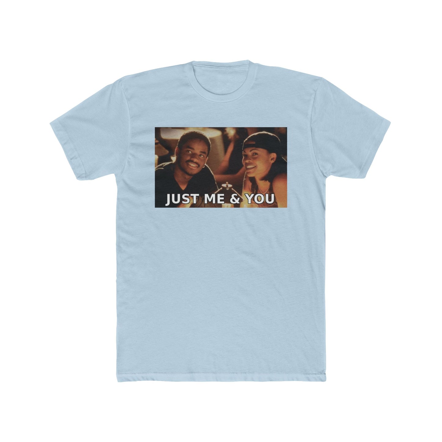 Just Me & You Tee