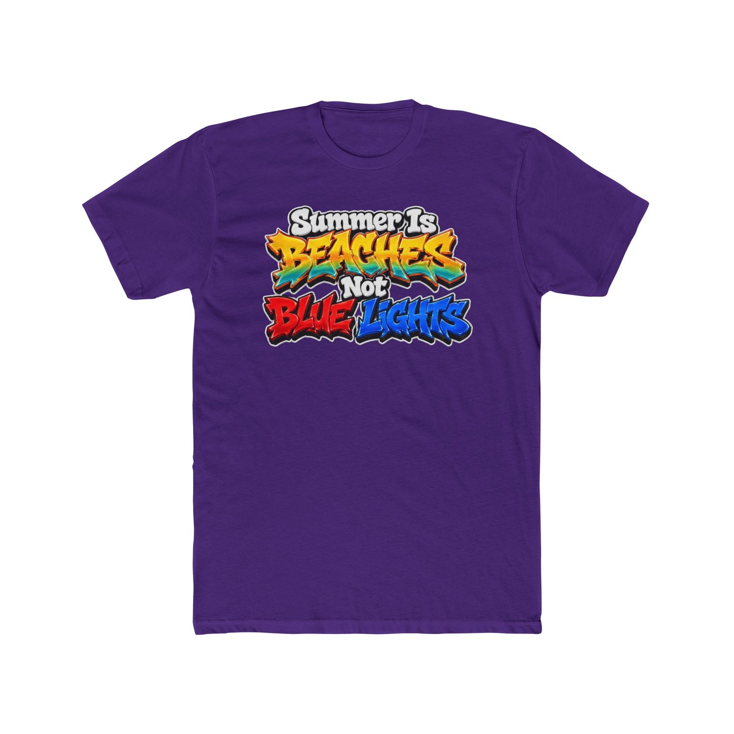 Summer Is Beaches Not Blue Lights T‑Shirt
