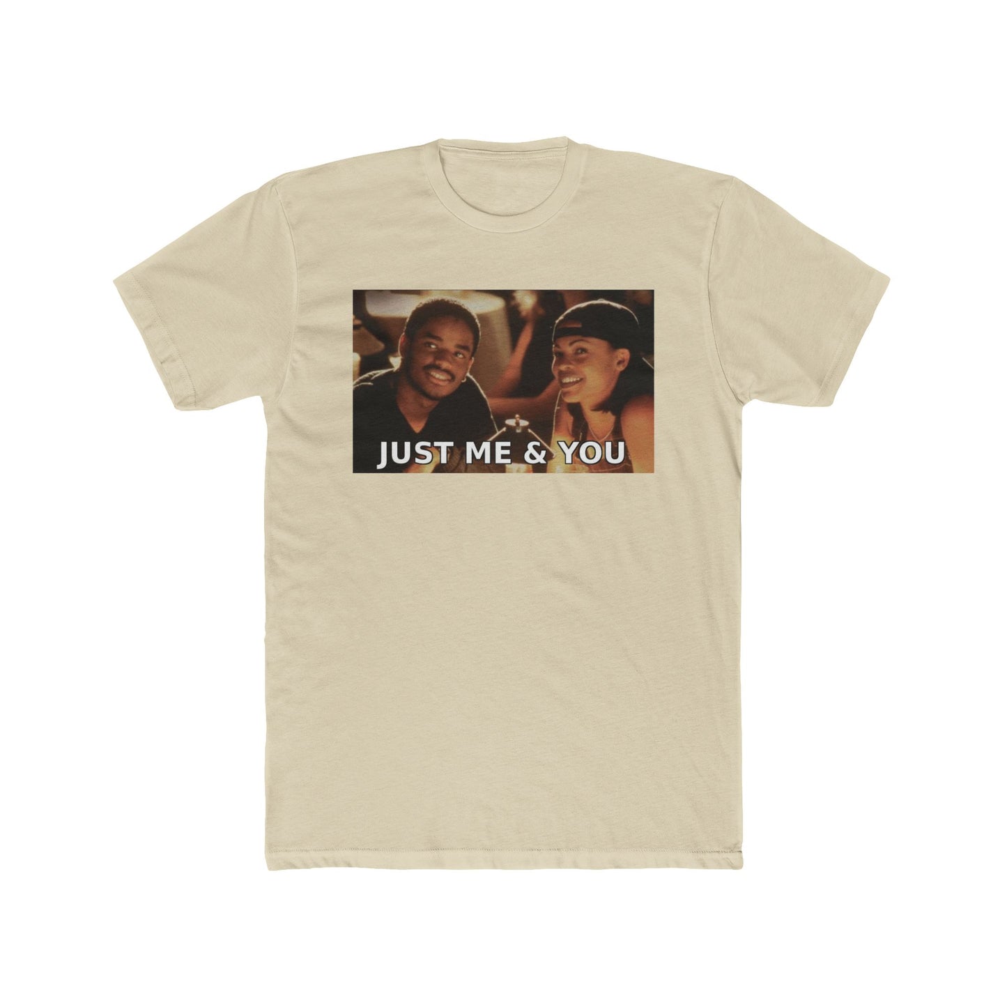 Just Me & You Tee