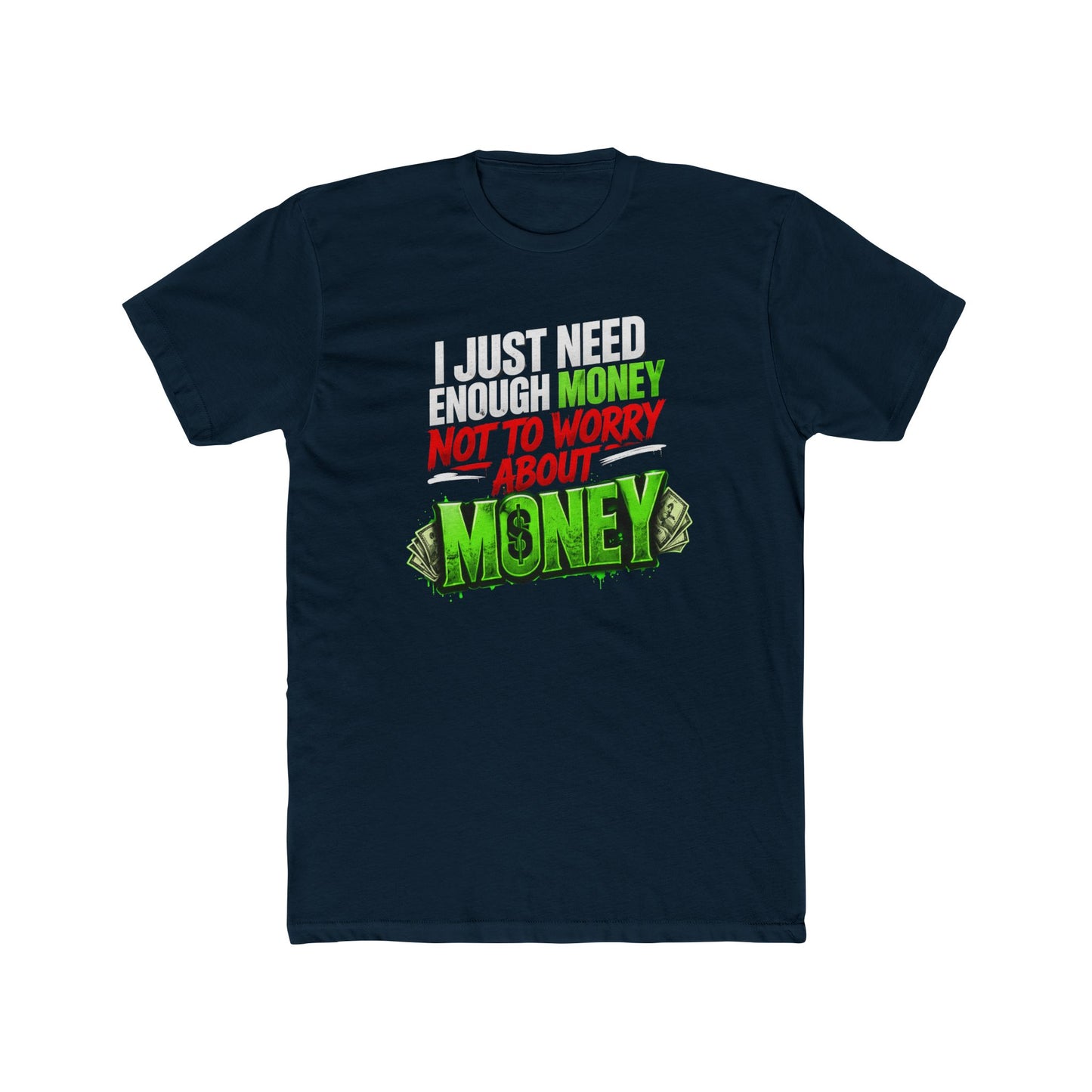 Money Mindset Tee — "Not to Worry About Money" Graphic T-Shirt