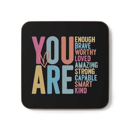 Inspirational 'You Are' Hardboard Coaster — Positive Affirmation Drink Coaster