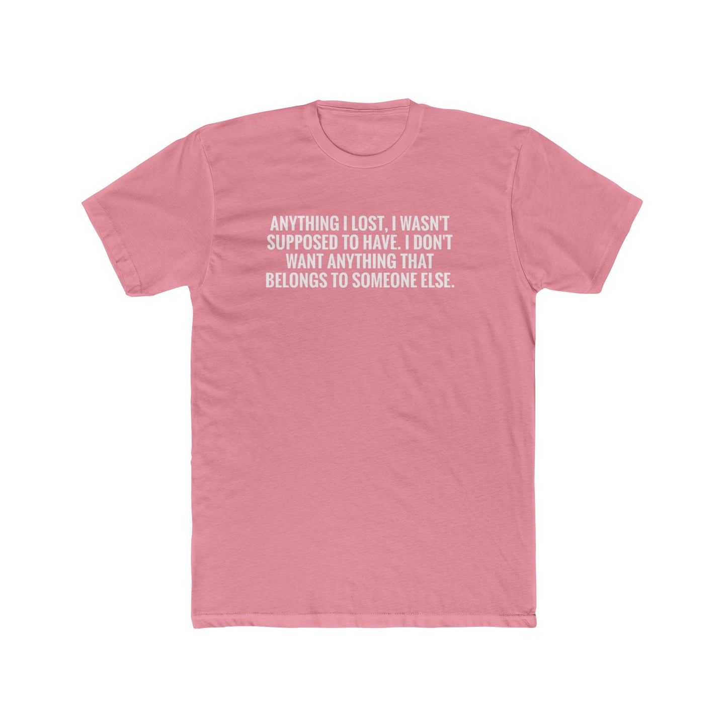 Anything I Lost I Wasn’t Supposed To Have T-Shirt — Vintage Rust Crew Tee with Bold White Text