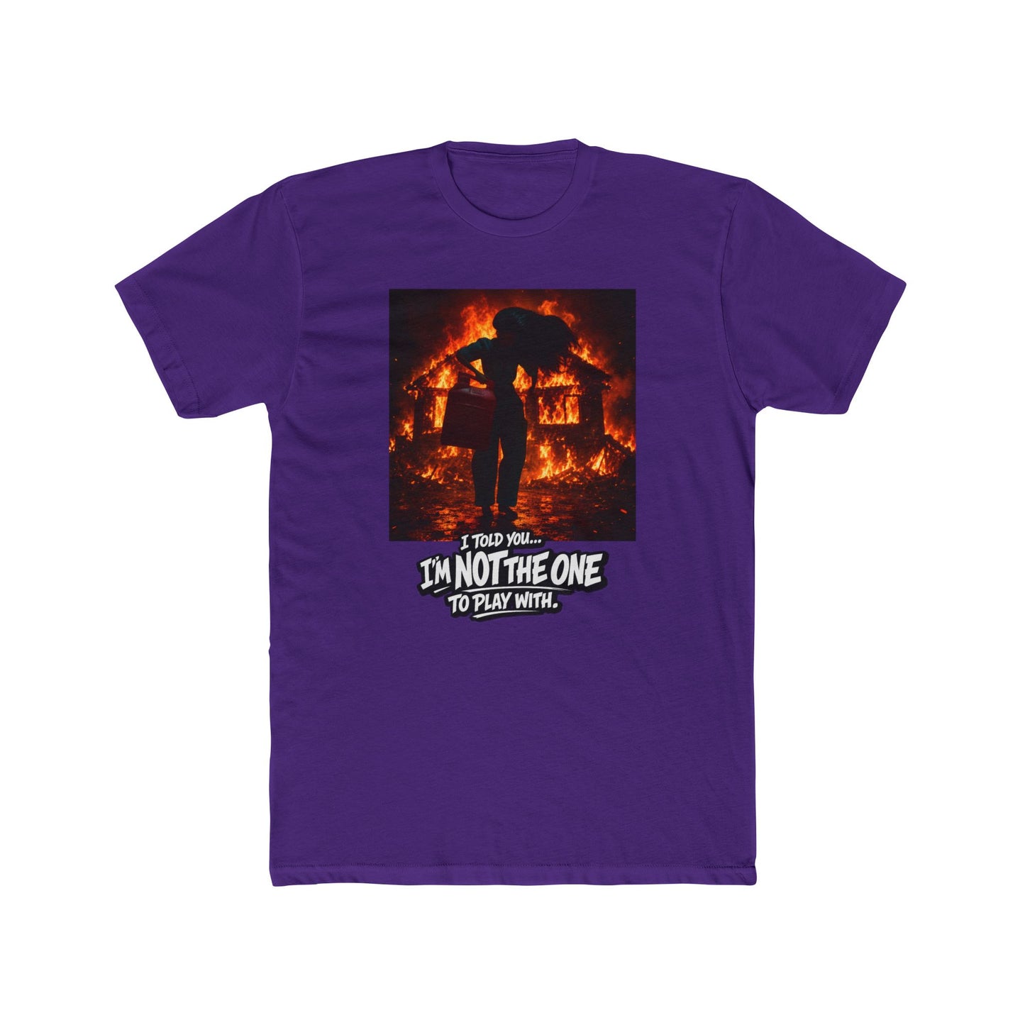 Flaming Rebellion Graphic Tee — "I'm Not the One to Play With"