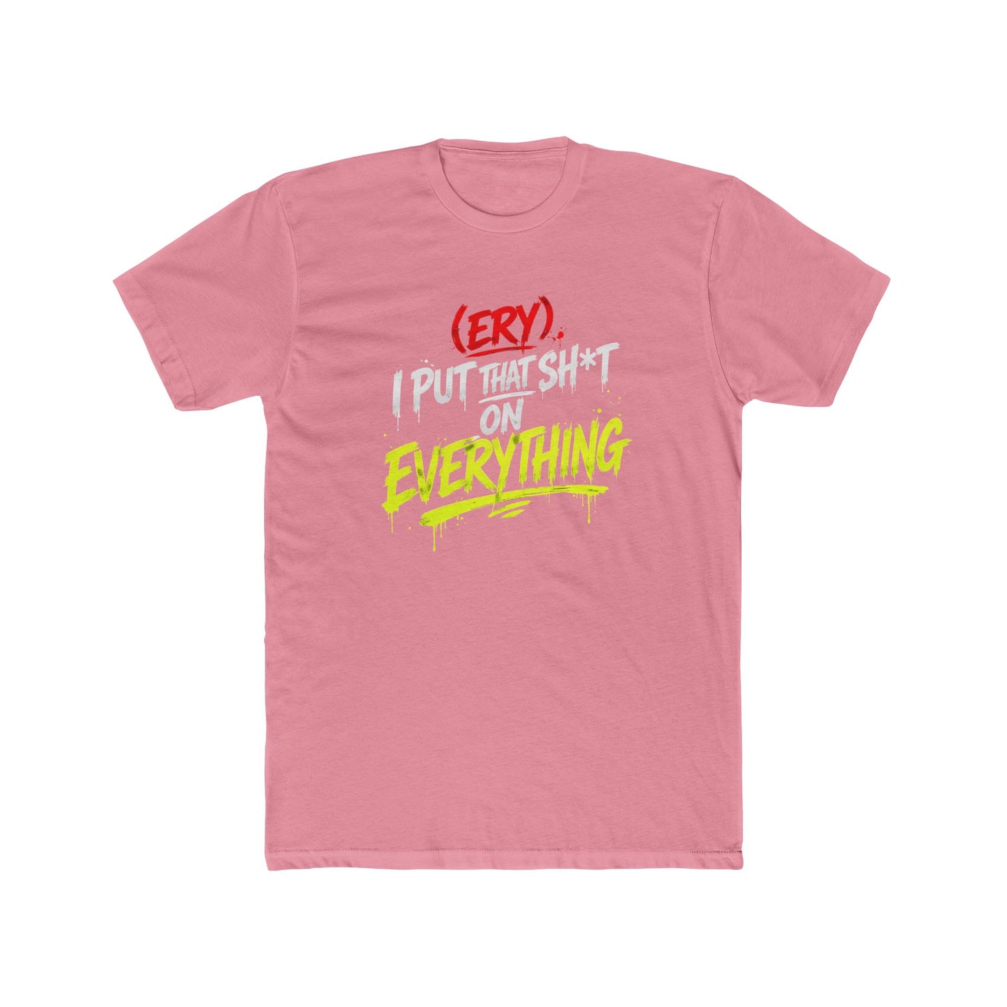 (Ery) I Put This Shit On Everything" — Retro Neon Graphic T-Shirt