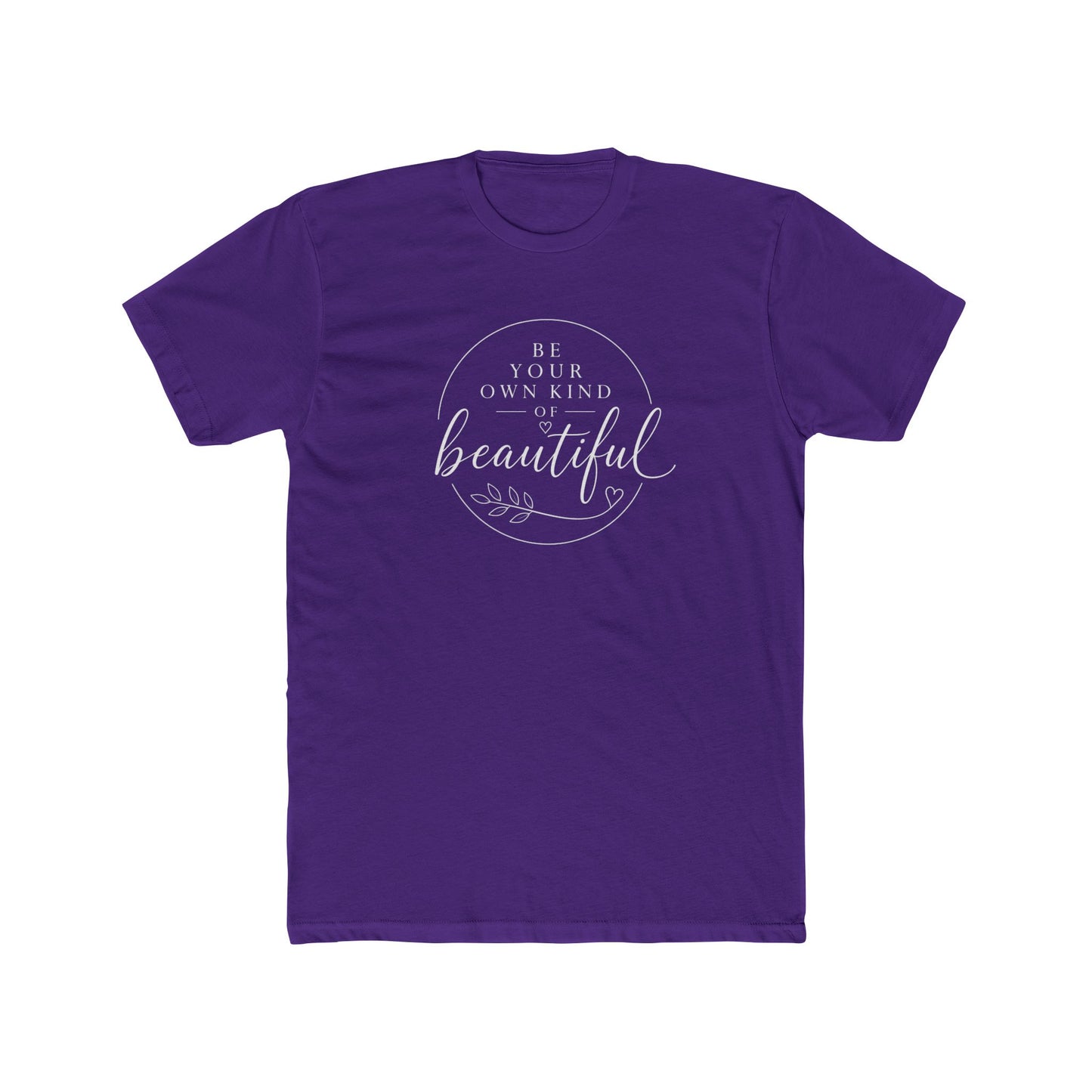 "Be Your Own Kind of Beautiful" Inspirational Graphic Shirt