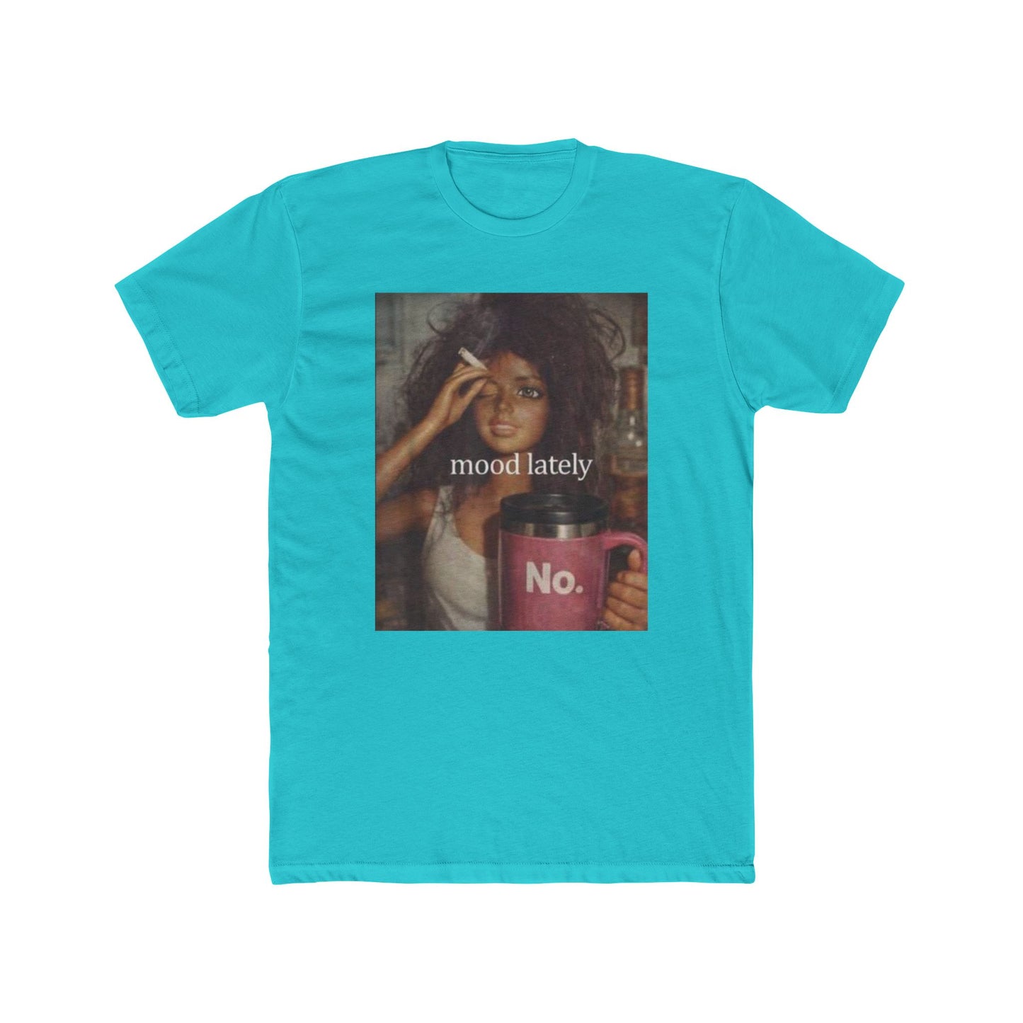 Mood Lately Tee — "Graphic T-Shirt