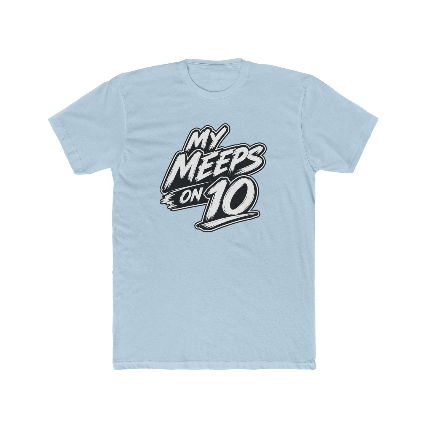 Mental Health Matters Tee — "My Meeps on 10" Graphic Cotton T-Shirt