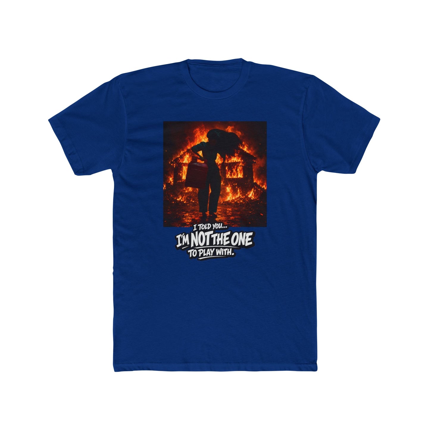 Flaming Rebellion Graphic Tee — "I'm Not the One to Play With"