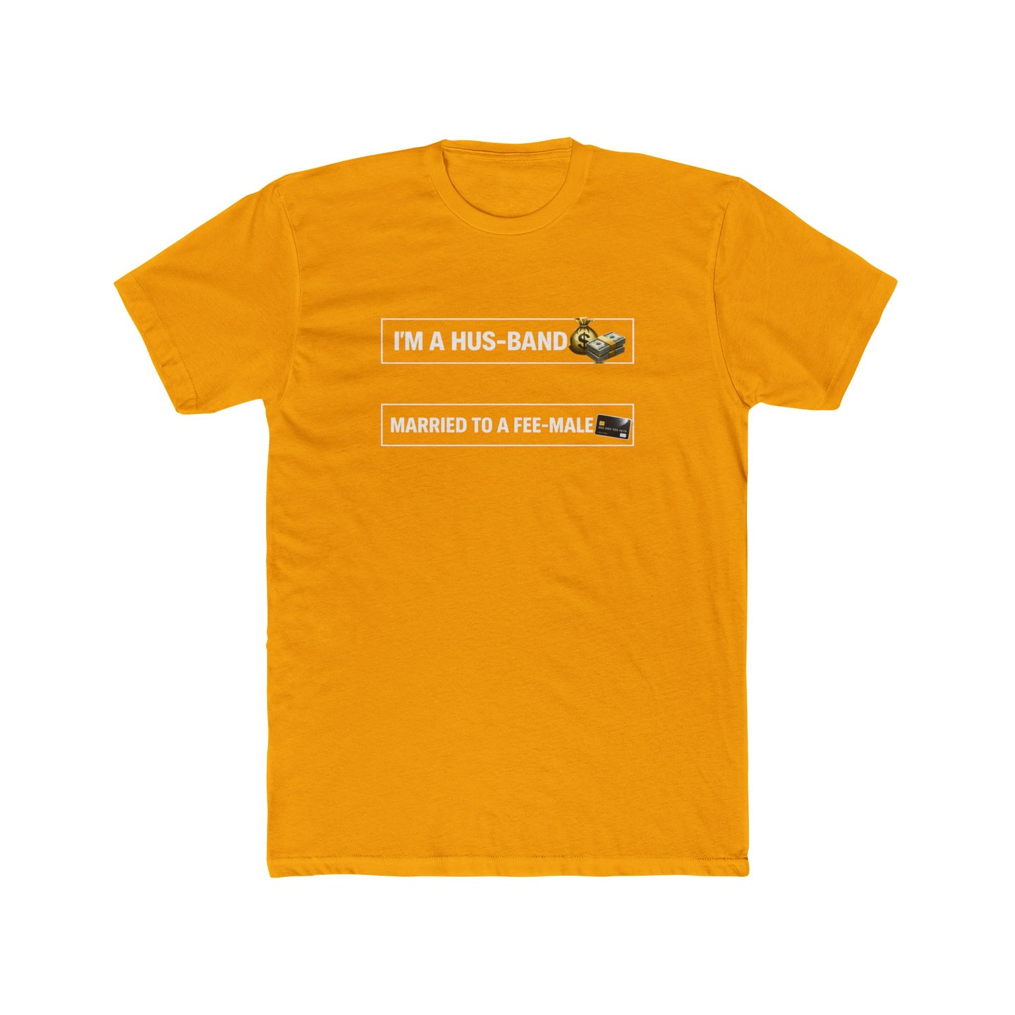 Husband Tee — "I’m a Hus-band, Married to a Fee-male" Funny Marriage Joke T-Shirt