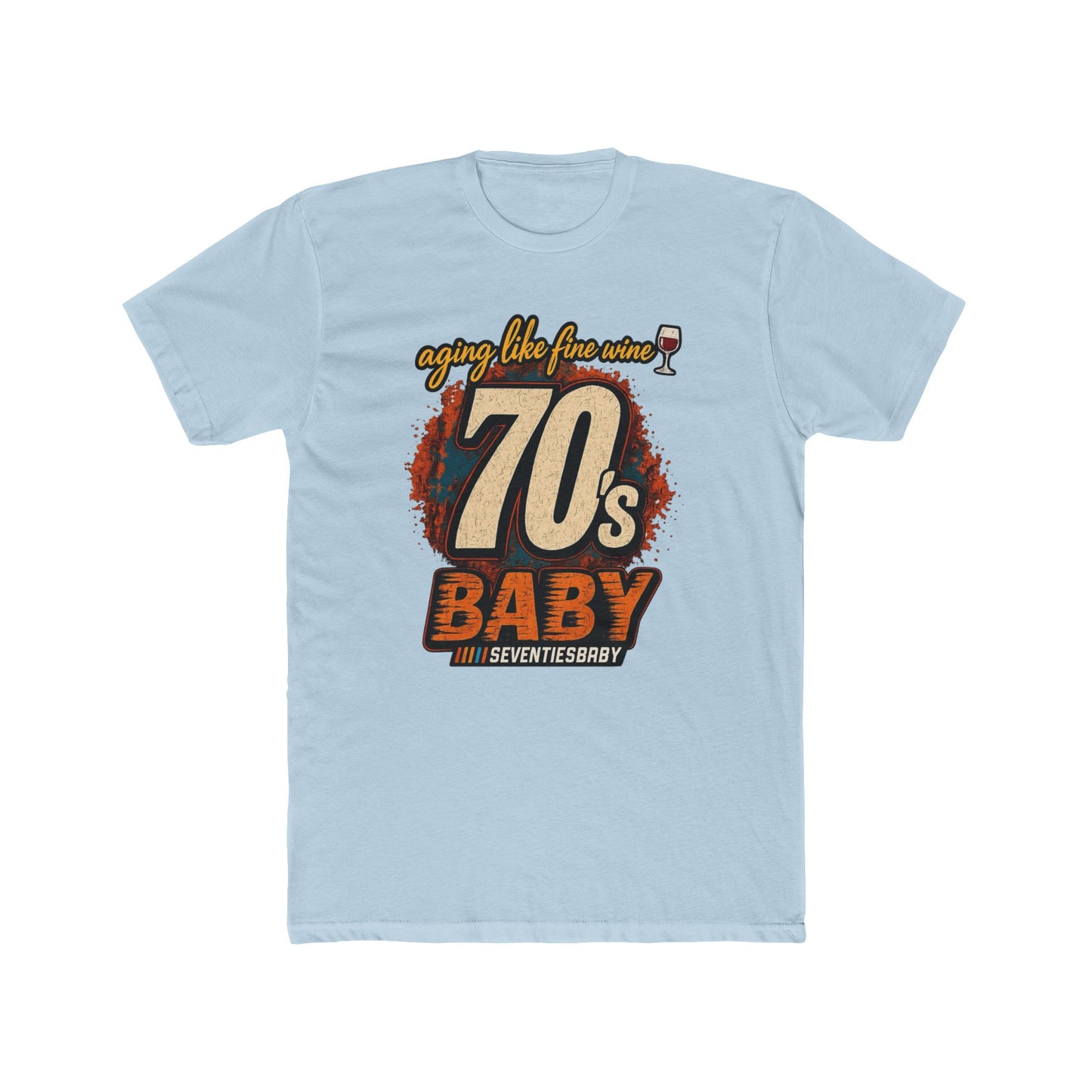 70s Baby T-Shirt – Aging Like Fine Wine Retro Birthday Tee
