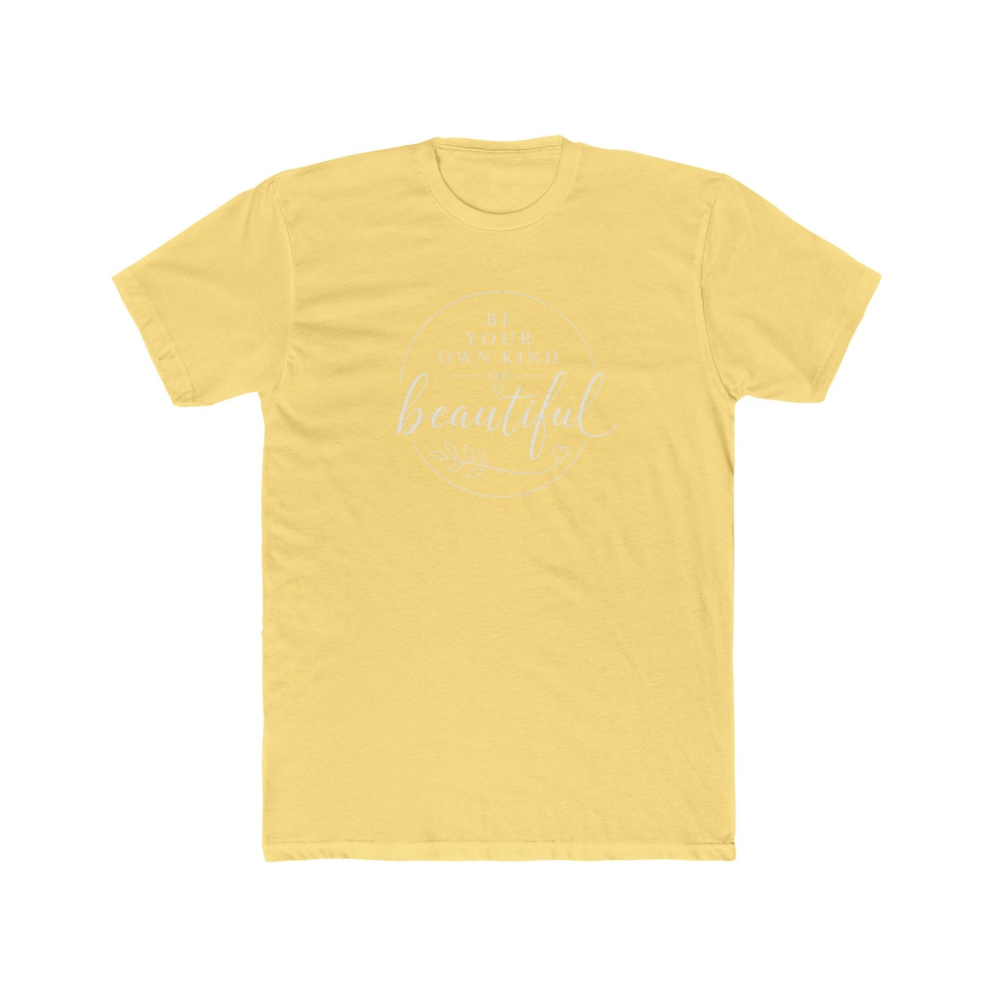 "Be Your Own Kind of Beautiful" Inspirational Graphic Shirt