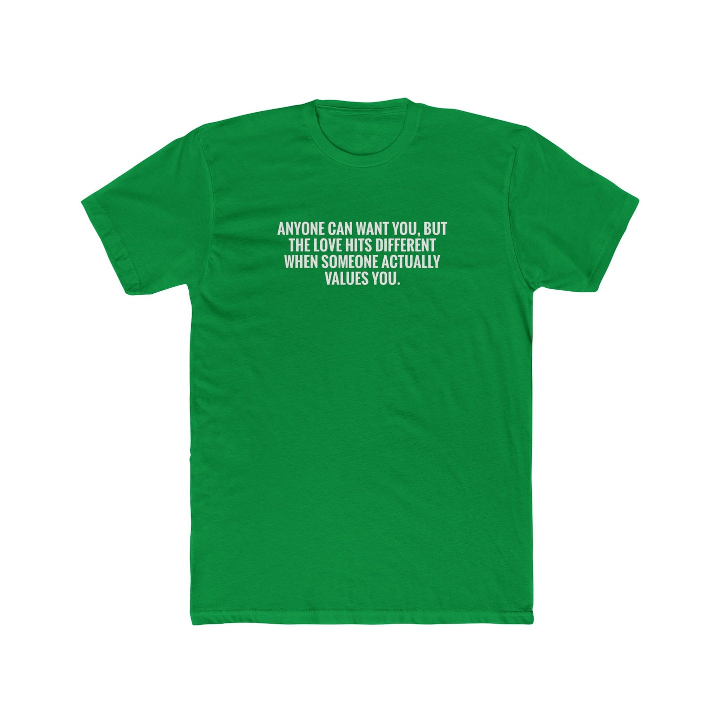 Emotional Quote Tee — "Anyone Can Want You" Cotton Crew Shirt