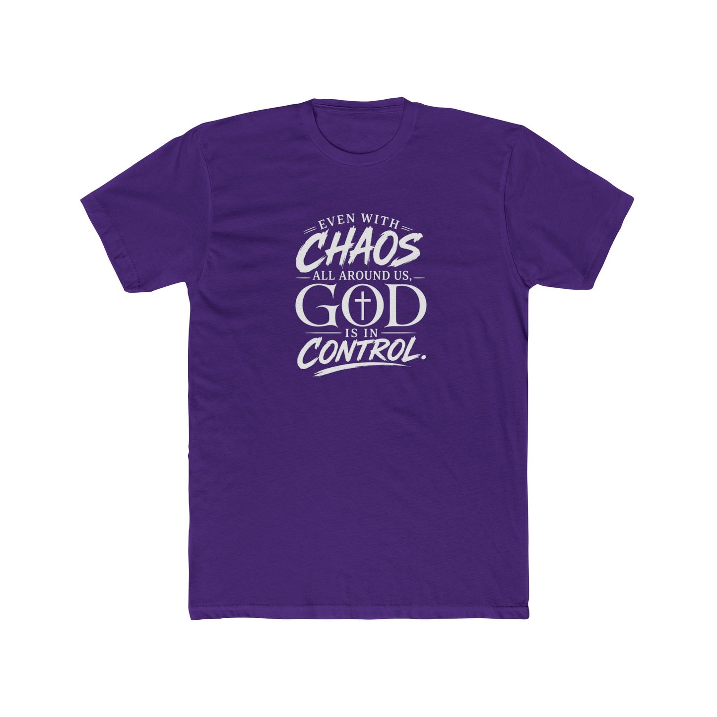 Faith Tee — "Even With Chaos All Around Us, God Is In Control" Christian Graphic T-Shirt