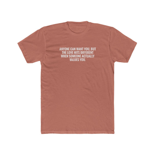 Emotional Quote Tee — "Anyone Can Want You" Cotton Crew Shirt