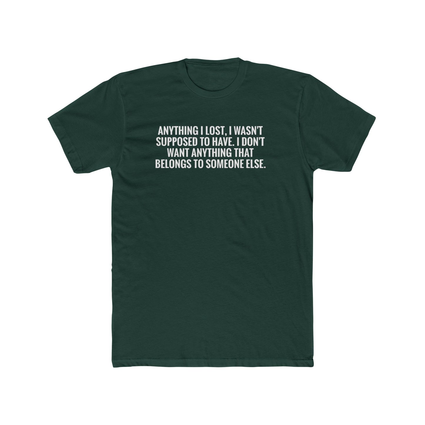 Anything I Lost I Wasn’t Supposed To Have T-Shirt — Vintage Rust Crew Tee with Bold White Text