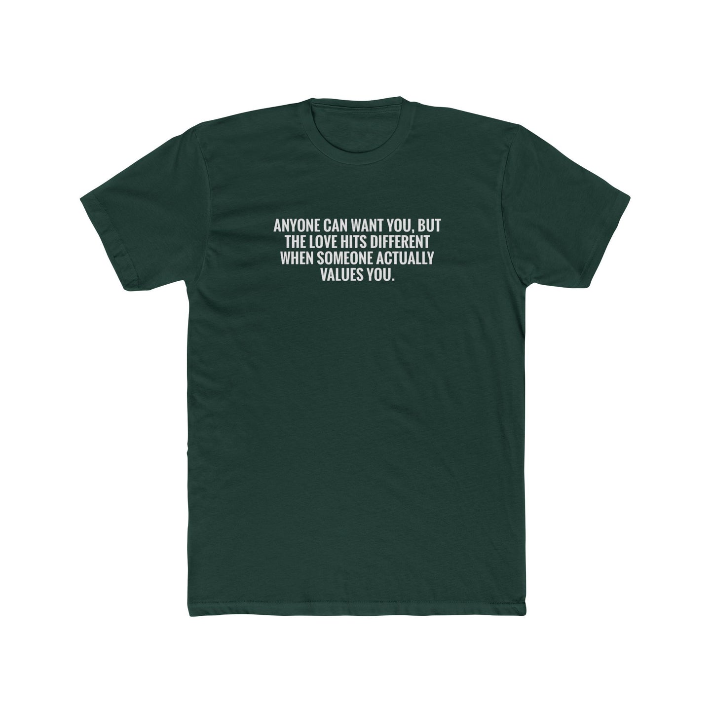 Emotional Quote Tee — "Anyone Can Want You" Cotton Crew Shirt