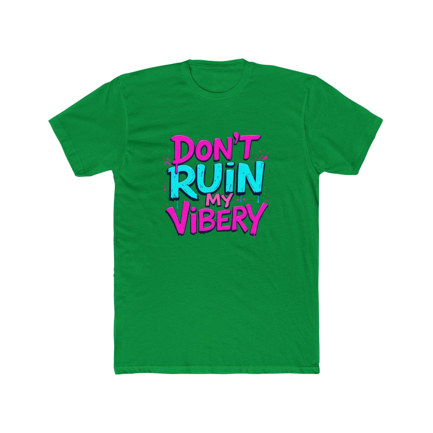Don't Ruin My Vibery T-Shirt — Retro Neon Graphic Tee for Vibe-Lovers