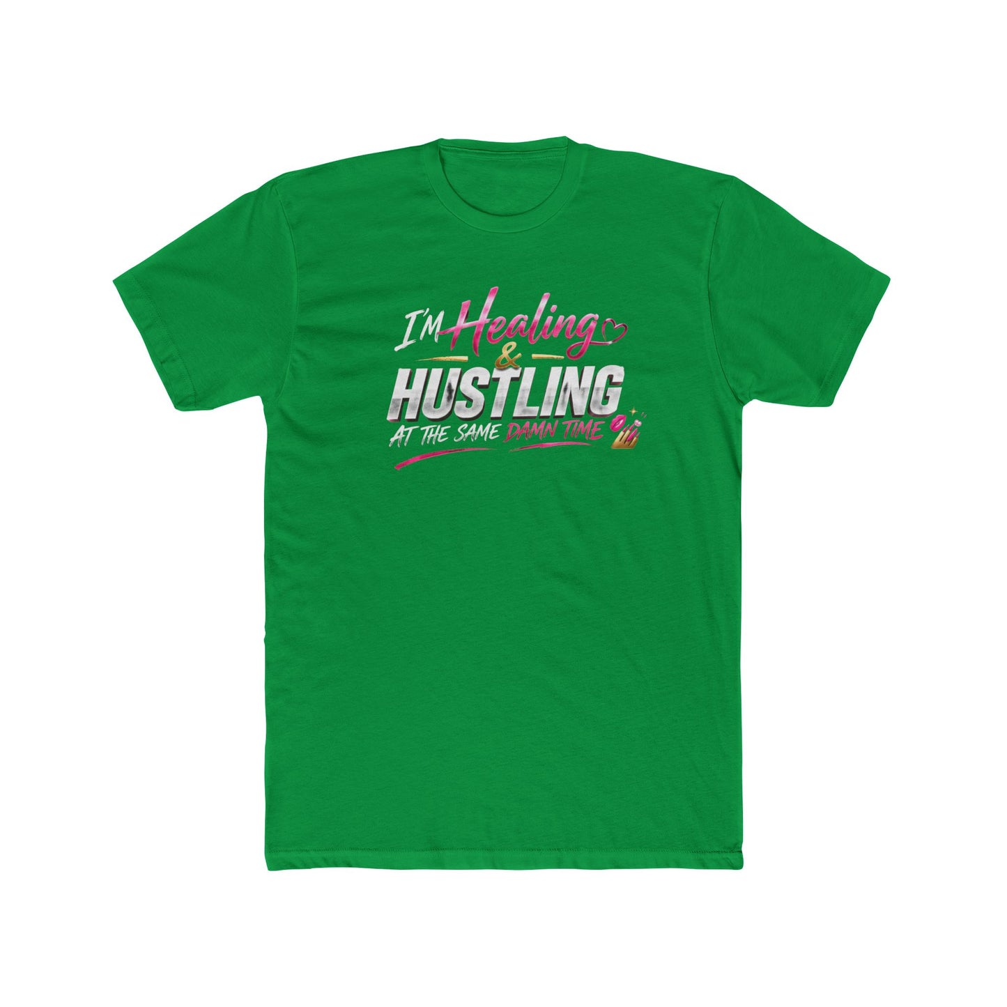 Healing Hustle Tee — "Healings & Hustling Down Time" Inspirational Graphic Tee