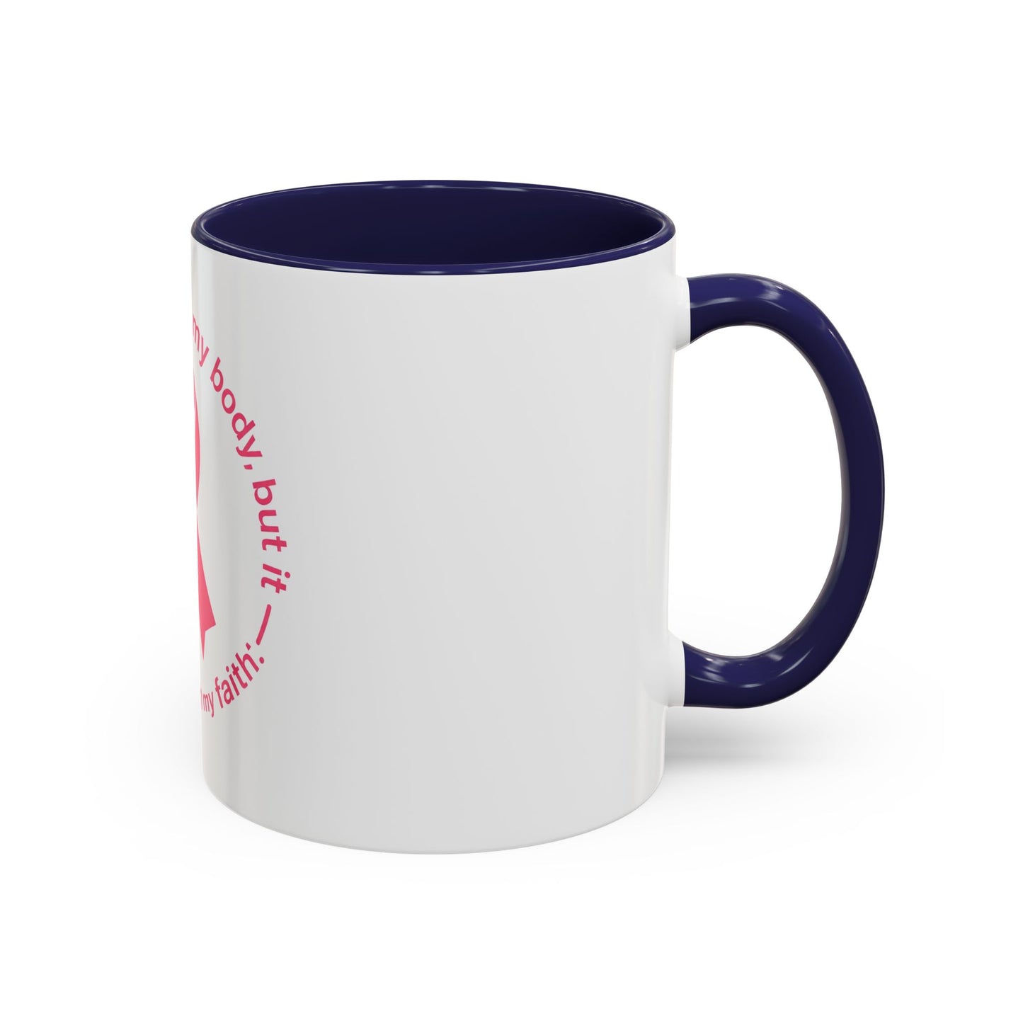 Cancer Faith Ribbon Mug – "Cancer may test my body, but it cannot touch my faith" Accent Coffee Mug