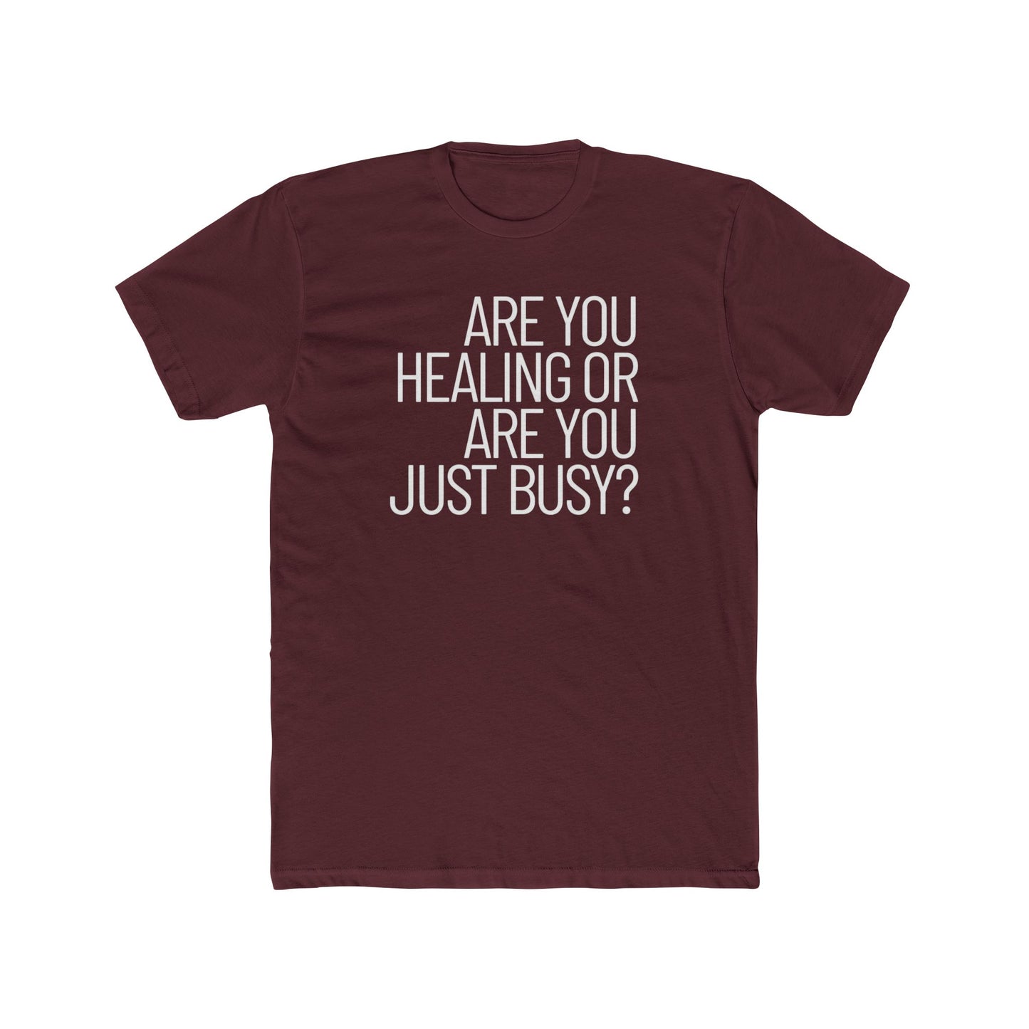 Healing or Busy? Graphic Tee – Mindfulness Reminder T-Shirt
