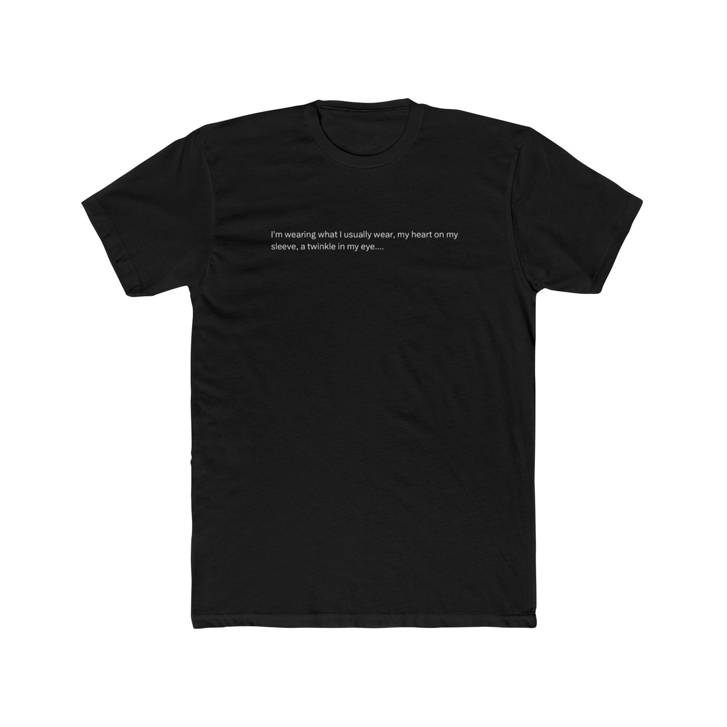 Minimalist Black T‑Shirt with Small White Quote — "I’m assuming what I actually want, my heart or my stomach, is invisible in any state."