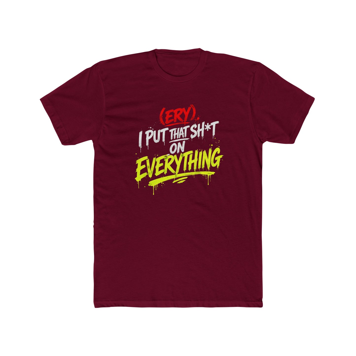 (Ery) I Put This Shit On Everything" — Retro Neon Graphic T-Shirt