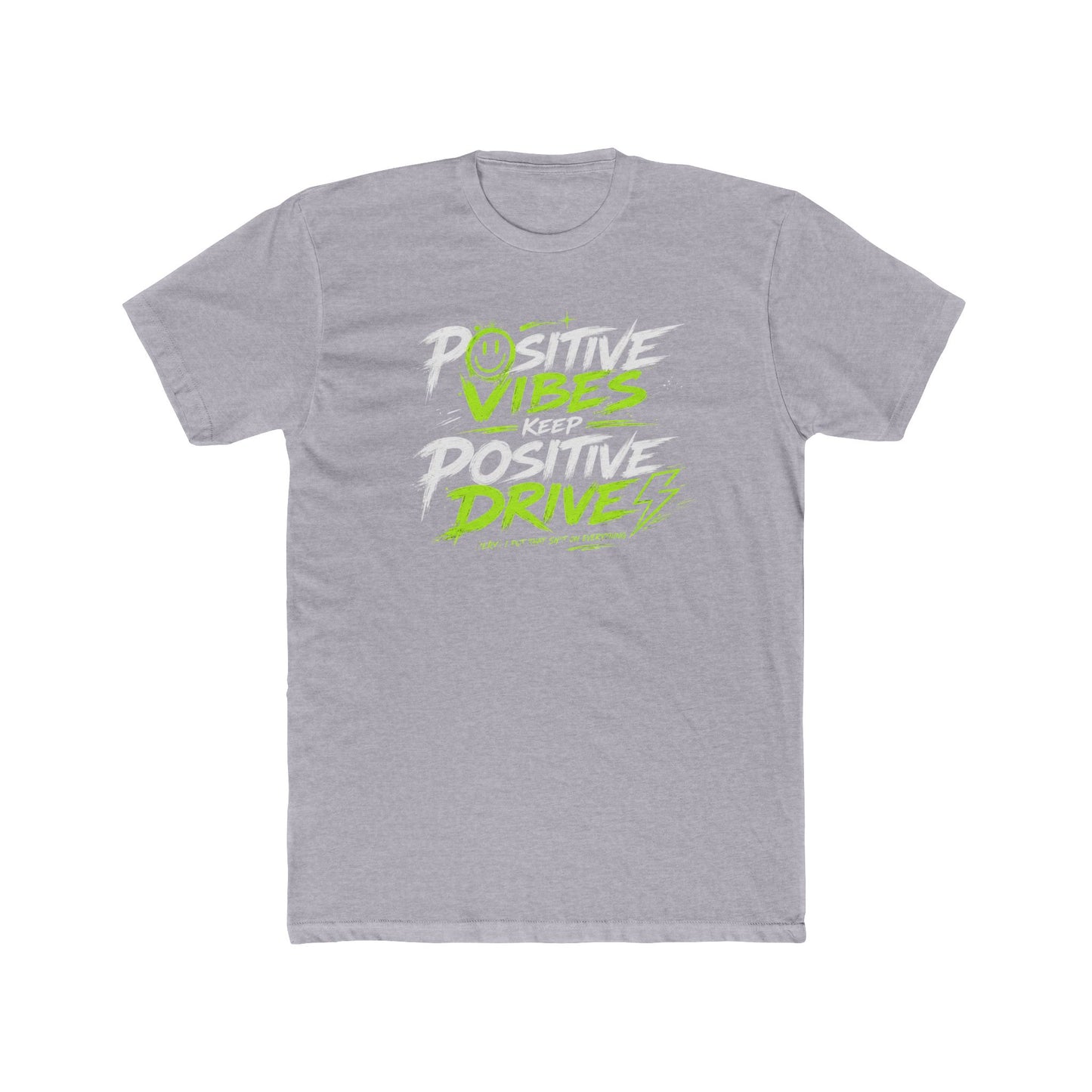 Positive Vibes Keep Positive Drives Graphic Tee