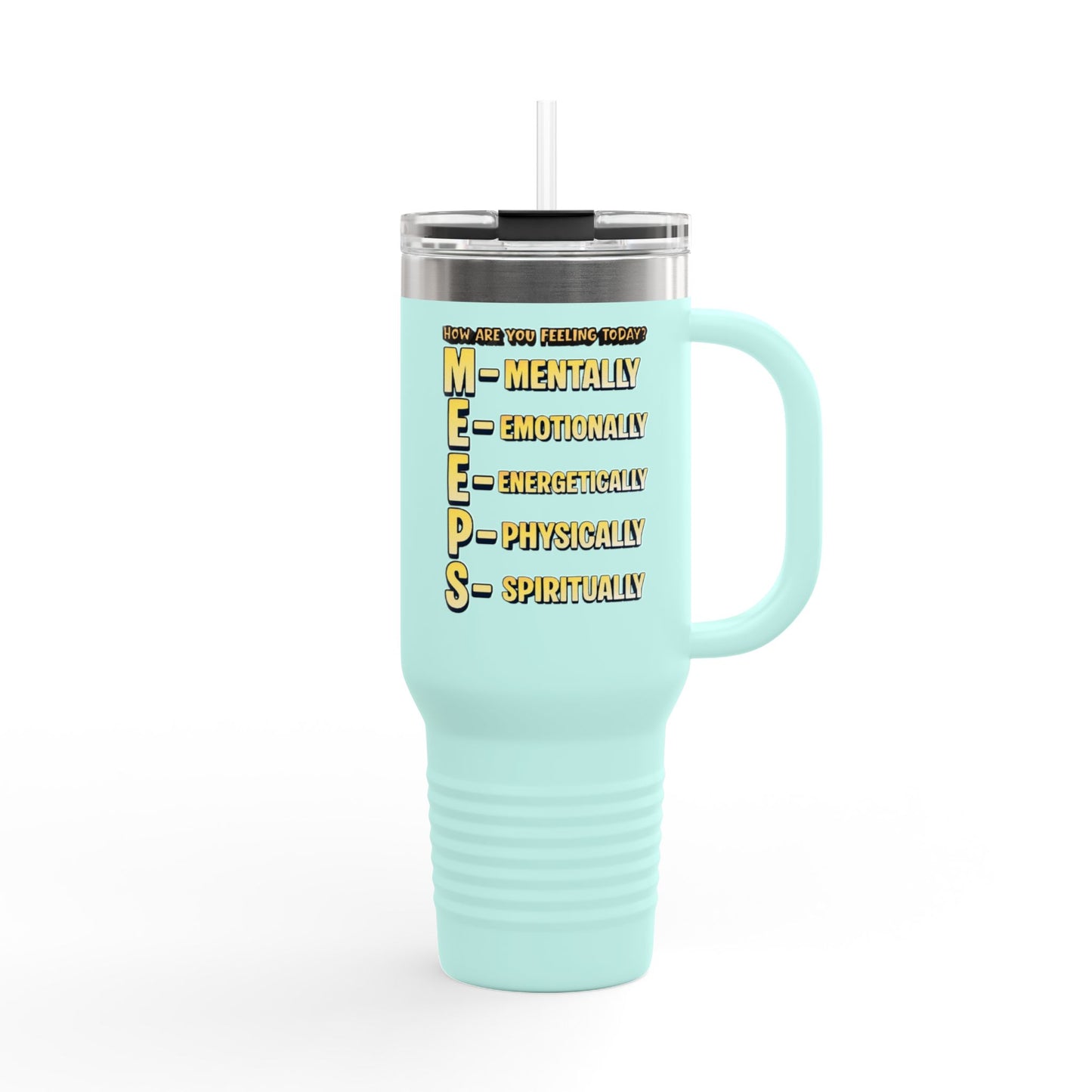 M.E.E.P.S. Insulated 40oz Travel Mug — Mental, Emotional, Energy, Physical, Spiritual Support