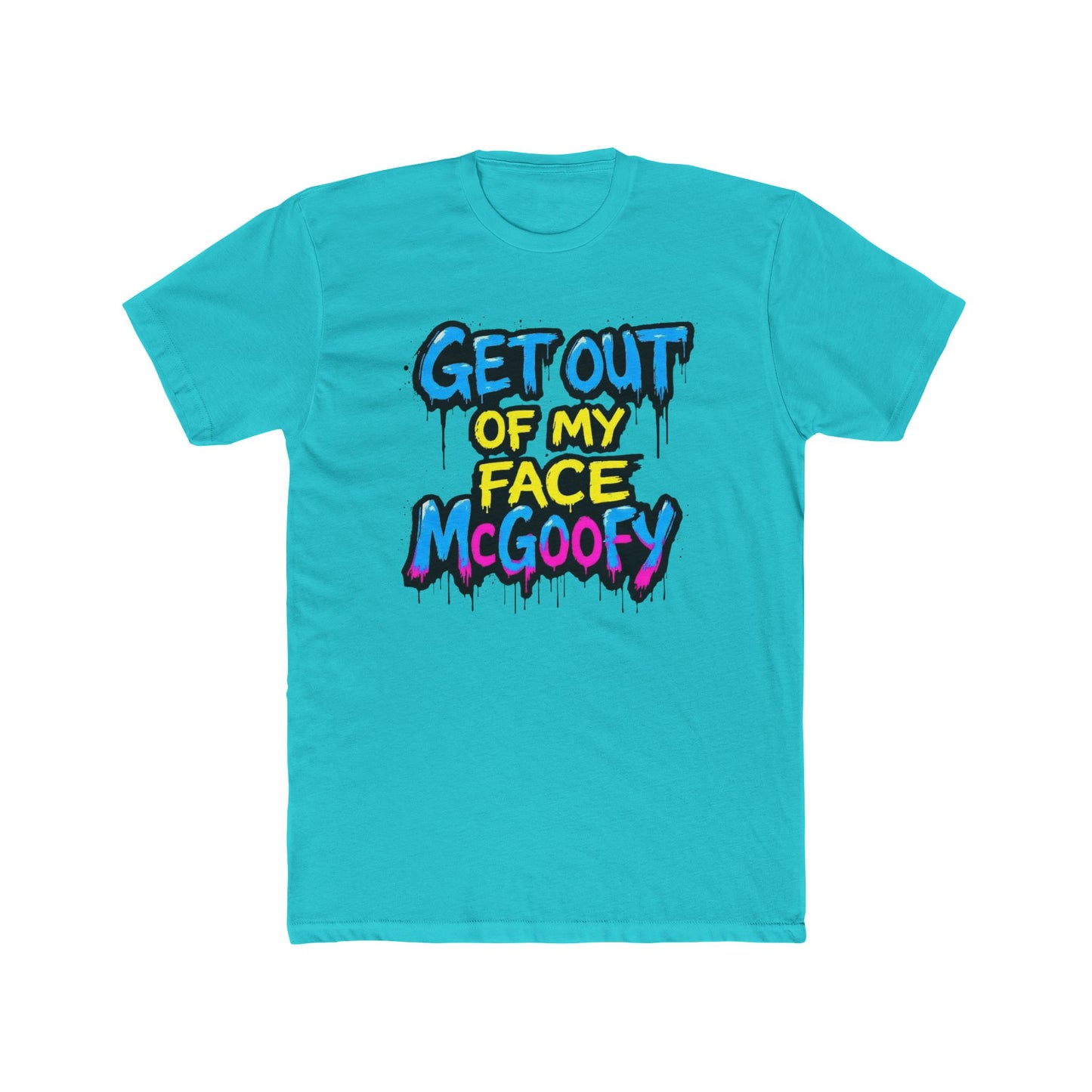 Graphic Tee — "Get Out of My Face McGoofy" Colorful Street-Style T-Shirt